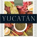 Yucatan:  recipes from a culinary expedition