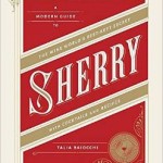 Sherry: a modern guide to the world's best kept secret